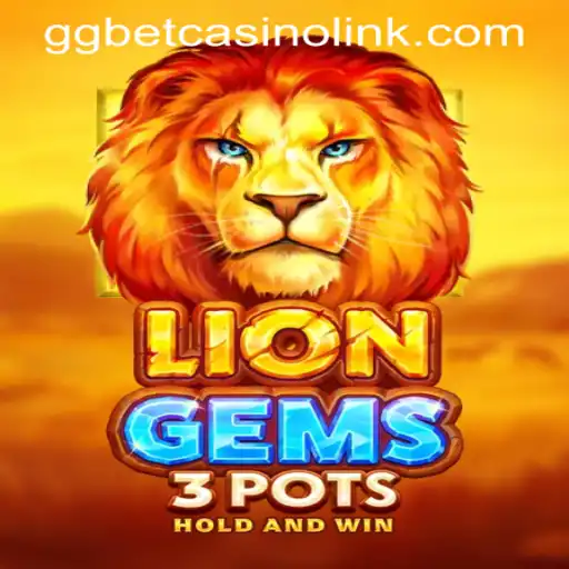 Discover the Thrilling Adventure of LionGems3pots at GGBET Casino